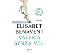 Valeria senza veli. Fatti innamorare!