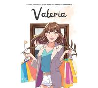 Valeria: Storia e identità di un nome tra passato e presente