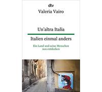Valeria Vairo F Un'altra Italia Italien einmal anders: Ein Land und (Tascabile)