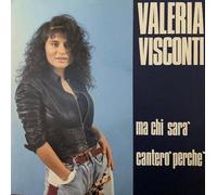 Valeria Visconti - Ma Chi Sarà / Canterò Per Te [Vinile 7 pollici - 45 Giri]