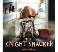Valeria Wicker The Knight Snacker (Copertina rigida)
