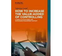 Valerian Laval How to Increase the Value-added of Controlling (Copertina rigida)
