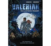 Valerian: The Illustrated Treasury by Pierre Christin