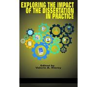 Valerie A. Store Exploring the Impact of the Dissertation in Practic (Tascabile)