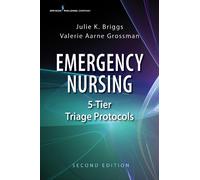 Valerie Aarne Grossman Julie K. Emergency Nursing 5-Tier Triage Pro (Tascabile)