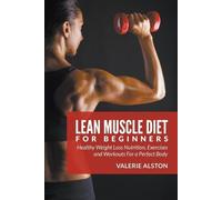 Valerie Alston Lean Muscle Diet For Beginners (Tascabile)