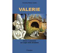 Valerie. Amore e passione nel segno della disabilità