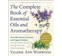 Valerie Ann Wor The Complete Book of Essential Oils and Aromatherapy (Tascabile)
