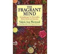 Valerie Ann Worwood The Fragrant Mind (Tascabile)