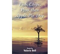 Valerie Bell Fish, Chips, Peas, Then Apple Pie Day (Copertina rigida)
