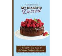 Valerie Blanchard My Diabetic Dessert (Tascabile)