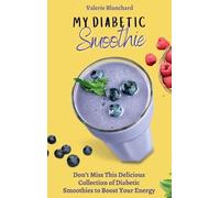 Valerie Blanchard My Diabetic Smoothie (Copertina rigida)