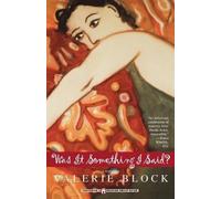 Valerie Block Was It Something I Said? (Tascabile)