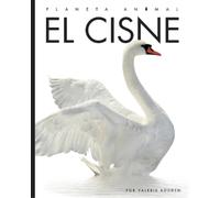 Valerie Bodden El Cisne (Tascabile) Planeta Animal
