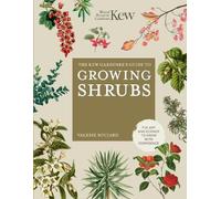 Valérie Boujard The Kew Gardener's Guide to Growing Shrubs (Copertina rigida)