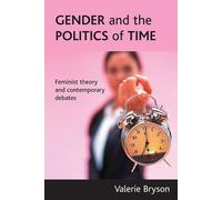 Valerie Bryson Gender and the politics of time (Copertina rigida)