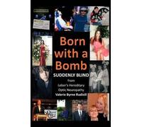 Valerie Byrne R Born with a Bomb Suddenly Blind from Leber's (Copertina rigida)