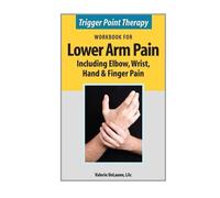 Valerie Delaune Trigger Point Therapy Workbook for Lower Arm Pain (Tascabile)