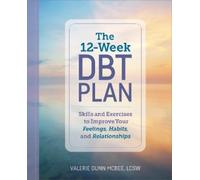 Valerie Dunn McBee The 12-Week DBT Plan (Tascabile)