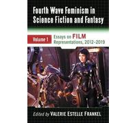 Valerie Estelle Fra Fourth Wave Feminism in Science Fiction and Fan (Tascabile)