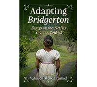 Valerie Estelle Frankel Adapting Bridgerton (Tascabile)