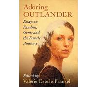 Valerie Estelle Frankel Adoring Outlander (Tascabile)