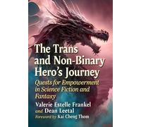 Valerie Estelle Frankel Dean Le The Trans and Non-Binary Hero's Jou (Tascabile)