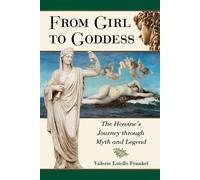 Valerie Estelle Frankel From Girl to Goddess (Tascabile)