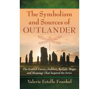 Valerie Estelle Frankel The Symbolism and Sources of Outlander (Tascabile)