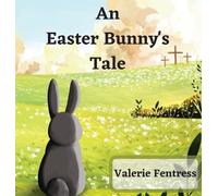 Valerie Fentress An Easter Bunny's Tale (Copertina rigida)