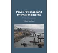 Valerie Freeland Power, Patronage and International Norms (Copertina rigida)