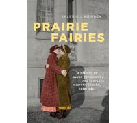 Valerie J. Korinek Prairie Fairies (Tascabile) Studies in Gender and History