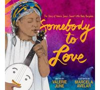 Valerie June Ho Somebody to Love: The Story of Valerie June's (Copertina rigida)