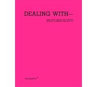 Valerie Knoll Dealing with-Some Texts, Images, and Thoughts Related (Tascabile)