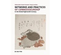 Valérie Kobi Networks and Practices of Connoisseurship in the Global (Tascabile)