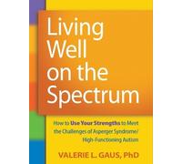 Valerie L. Gaus Living Well on the Spectrum (Tascabile)