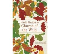 Valerie Luna Serrels Victoria Loor Field Guide to Church of the Wil (Tascabile)