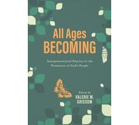 Valerie M Grissom All Ages Becoming (Tascabile)