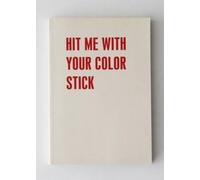 Valerie Mannaerts Hit ME with Your Colour Stick (Tascabile)