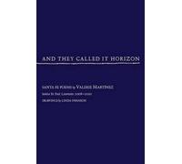 Valerie Martinez Valerie Mar And They Called It Horizon, Santa Fe P (Tascabile)