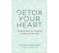 Valerie Mason-John Detox Your Heart (Tascabile)