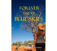 Valerie Massey Goree Forever Under Blue Skies (Tascabile)