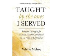 Valerie Melroy Taught by the Ones I Served (Tascabile)