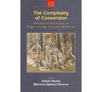 Valerie Nicolet The Complexity of Conversion (Tascabile)