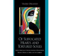 Valérie Orlando Of Suffocated Hearts and Tortured Souls (Copertina rigida)