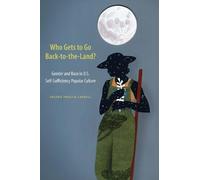 Valerie Padilla Carroll Who Gets to Go Back-to-the-Land? (Copertina rigida)