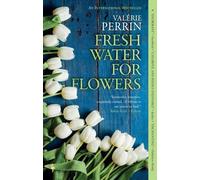 Valérie Perrin Fresh Water for Flowers (Tascabile)