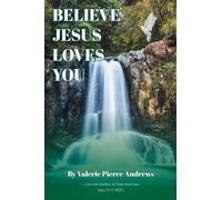 Valerie Pierce Andrews Believe Jesus Loves You (Tascabile)