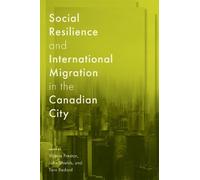 Valerie Preston Social Resilience and International Migration in the (Tascabile)