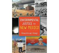 Valerie Rangel Environmental Justice in New Mexico (Tascabile)